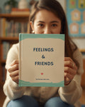Feelings & Friends: A Teacher's and Parent's All-in-One SEL Solution